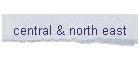 central & north east